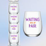 WAITING ON PAIR WINE GLASSES