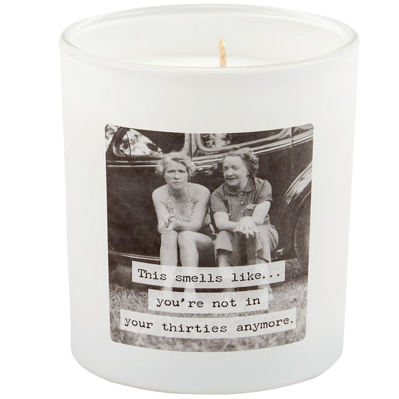 NOT IN YOUR THIRTIES CANDLE