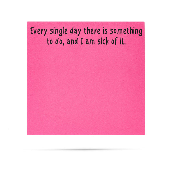 EVERY SINGLE DAY STICKY NOTES