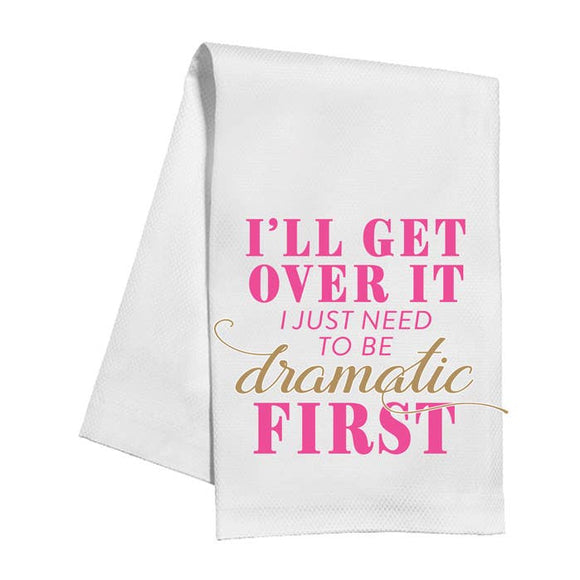 DRAMATIC FIRST TEA TOWEL