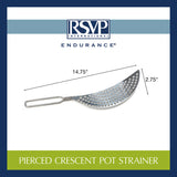 PIERCED CRESCENT POT STRAINER
