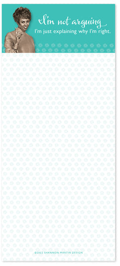 I'M NOT ARGUING LIST PAD