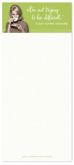 NOT TRYING TO BE DIFFICULT LIST PAD