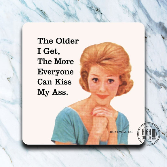 THE OLDER I GET COASTER